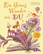 Ein kleines Wunder wie DU