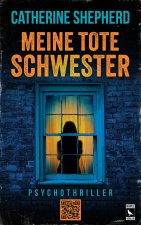 Meine tote Schwester: Psychothriller