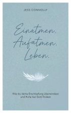 Einatmen. Aufatmen. Leben.
