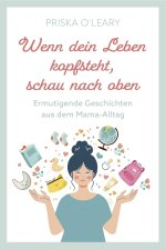 Wenn dein Leben kopfsteht, schau nach oben