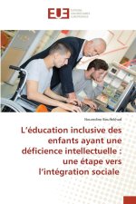 L'éducation inclusive des enfants ayant une déficience intellectuelle : une étape vers l'intégration sociale