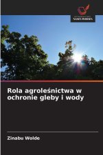 Rola agrole¿nictwa w ochronie gleby i wody