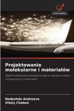 Projektowanie molekularne i materia¿ów