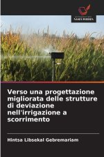 Verso una progettazione migliorata delle strutture di deviazione nell'irrigazione a scorrimento