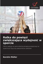 Rolka do powi¿zi zwi¿kszaj¿ca wydajno¿¿ w sporcie
