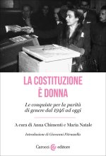 Costituzione è donna. Le conquiste per la parità di genere dal 1946 ad oggi