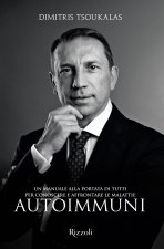 manuale alla portata di tutti per conoscere e affrontare le malattie autoimmuni