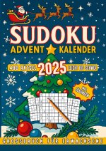 SUDOKU Adventkalender - 480 Rätsel - Leicht bis Schwer - Grossdruck für alle Altersklassen - inkl. Lösungen