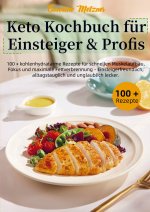 Keto Kochbuch für Einsteiger & Profis