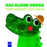 Das kleine Kroko - Tiergeschichte zum Fühlen