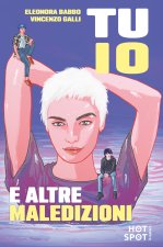 Tu, io e altre maledizioni