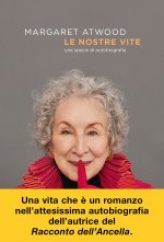 nostre vite. Una specie di autobiografia