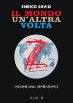 mondo un'altra volta. Indagine sulla generazione Z