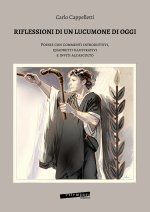 Riflessione di un lucumone di oggi. Poesie con commenti introduttivi, quadretti illustrativi e inviti all'ascolto