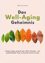 DAS WELL-AGING GEHEIMNIS