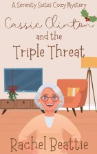 Cassie Clinton and the Triple Threat
