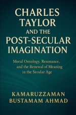 Charles Taylor and the Post-Secular Imagination