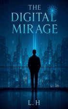 The Digital Mirage