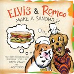 Elvis & Romeo Make a Sandwich