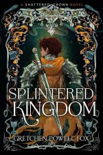 Splintered Kingdom