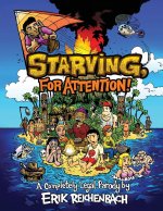 Starving, for Attention!