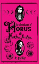 The Adventures of Horus & Motherfucker