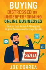 Buying Distressed or Underperforming Online Businesses