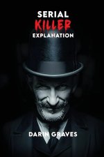 Serial Killer Explanation