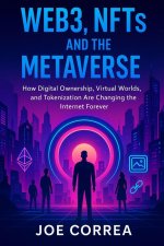 Web3, NFTs, and the Metaverse