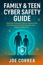Family & Teen Cyber Safety Guide