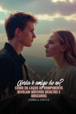Ainda é amigo do ex?
