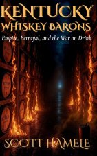 Kentucky Whiskey Barons