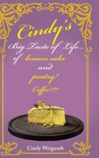 Cindy's Big Taste of Life...
