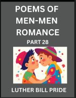 Men-Men Romance Poetry (Part 28)- Poems of MM Dating Relationship, Understanding Feelings of LGBTQ+ Love, Longing, Intimacy, Desire, and Sex Through V