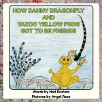 How Danny Dragonfly and Yazoo Yellow Frog Got to Be Friends