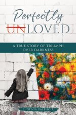 Perfectly Unloved