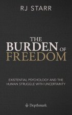 The Burden of Freedom
