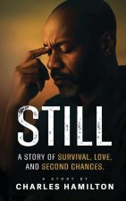 Still A Story of Survival, Love, And Second Chances