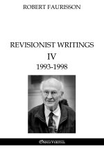 Revisionist Writings IV  1993-1998