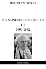 Revisionistische Schriften III  1990-1992