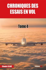 Chroniques des essais en vol - tome 4