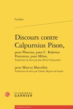 Discours contre calpurnius pison, pour plancius, pour c. rabirius postumus, pour