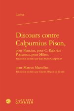 Discours contre calpurnius pison, pour plancius, pour c. rabirius postumus, pour