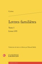 Lettres familières. tome i - livres i-vi