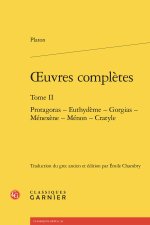 Oeuvres complètes. tome ii - protagoras - euthydème - gorgias - ménexène - ménon