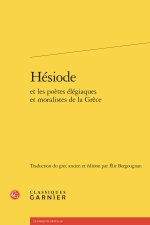 Hésiode et les poètes élégiaques et moralistes de la grèce - archiloque - callin