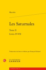 Les saturnales. tome ii - livres iv-vii