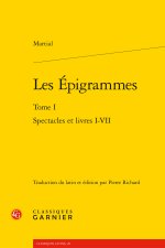 Les epigrammes. tome i - spectacles et livres i-vii