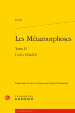 Les métamorphoses. tome ii - livres viii-xv