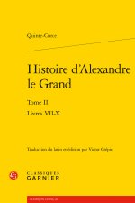 Histoire d'alexandre le grand. tome ii - livres vii-x